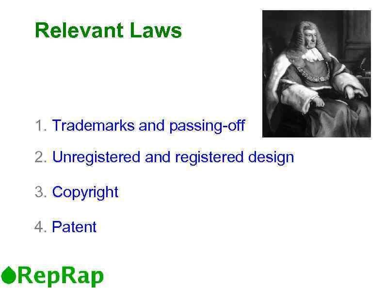 Relevant Laws 1. Trademarks and passing-off 2. Unregistered and registered design 3. Copyright 4.