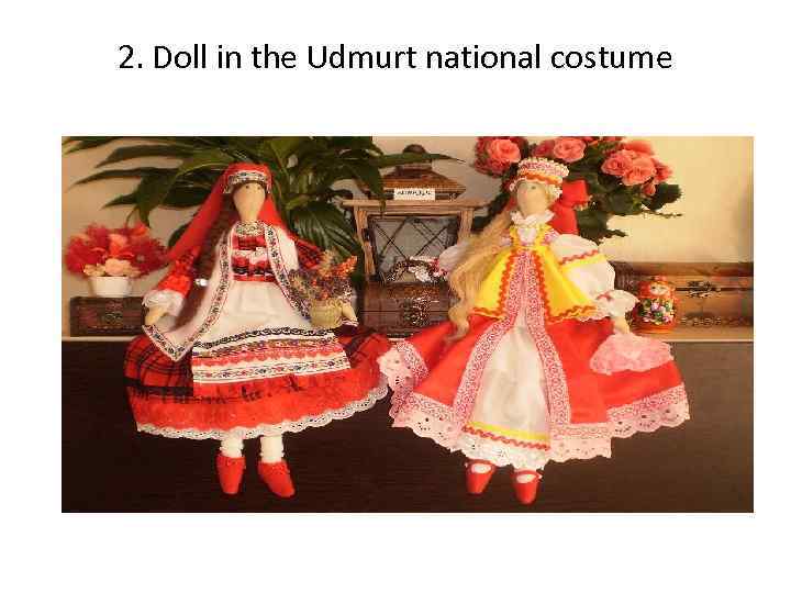 2. Doll in the Udmurt national costume 