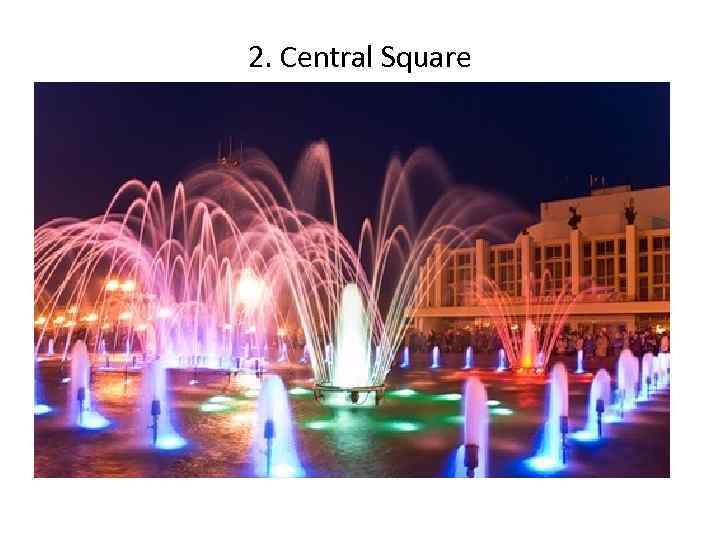 2. Central Square 