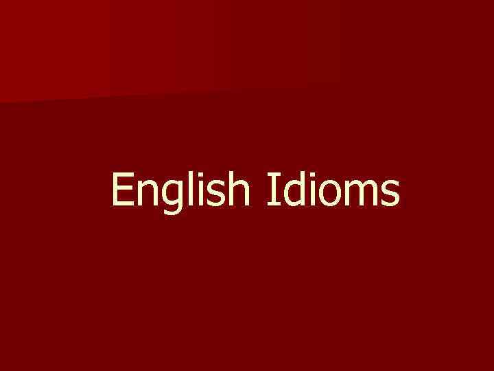 English Idioms 