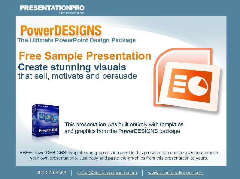 The Ultimate Power. Point Design Package Free Sample Presentation Create stunning visuals that sell,