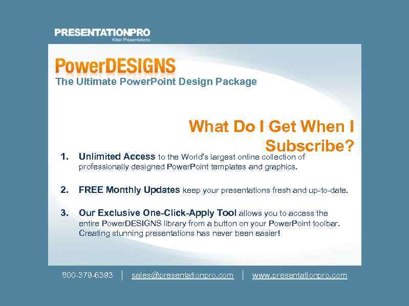 The Ultimate Power. Point Design Package 1. What Do I Get When I Subscribe?