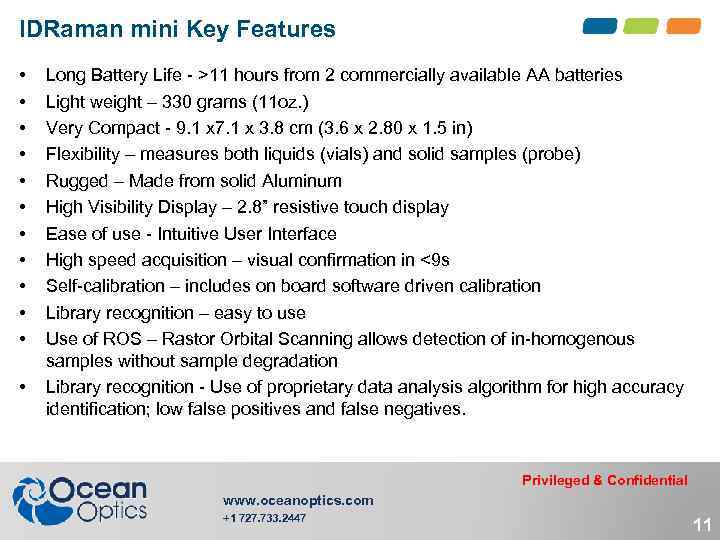 IDRaman mini Key Features • • • Long Battery Life - >11 hours from