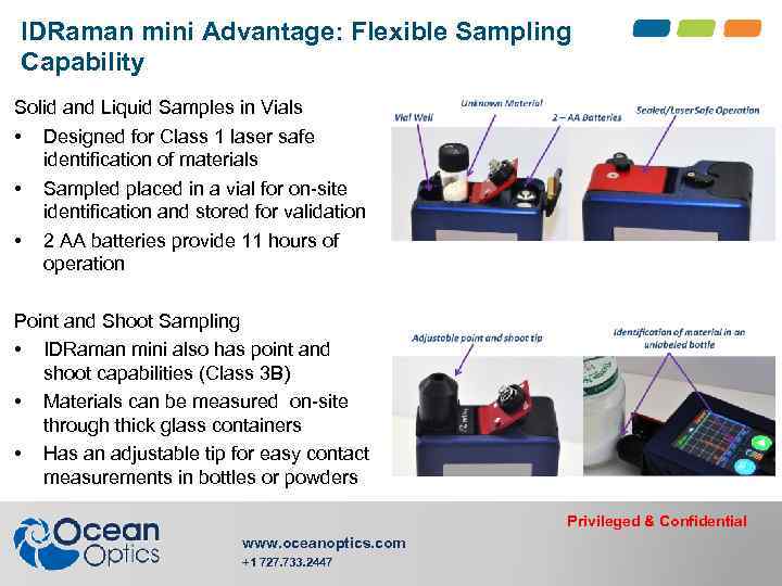 IDRaman mini Advantage: Flexible Sampling Capability Solid and Liquid Samples in Vials • Designed