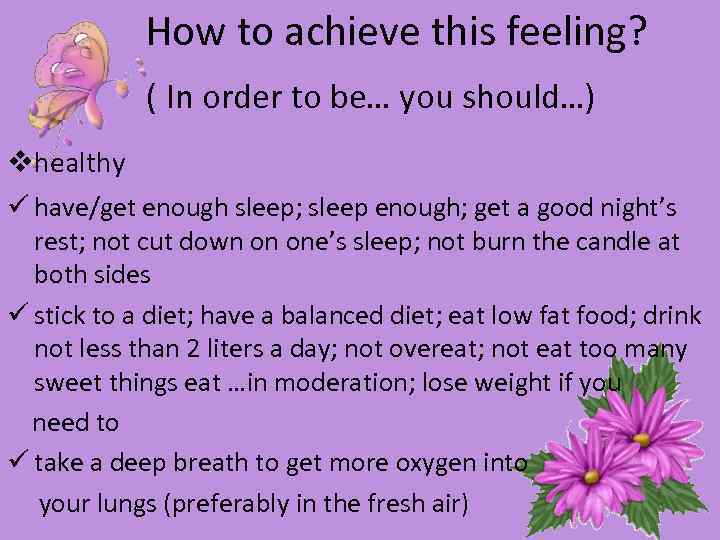 How to achieve this feeling? ( In order to be… you should…) vhealthy ü