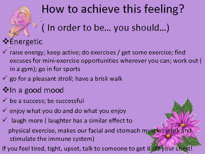 How to achieve this feeling? ( In order to be… you should…) v. Energetic