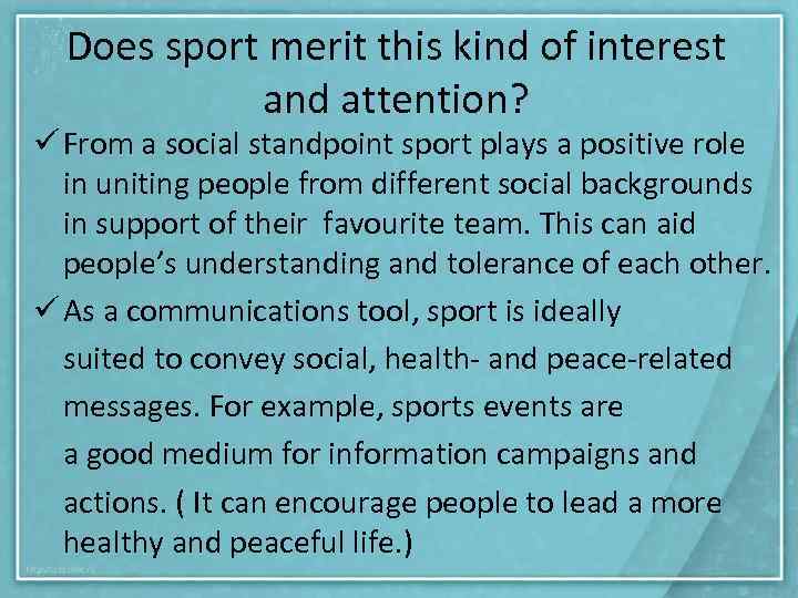Does sport merit this kind of interest and attention? ü From a social standpoint