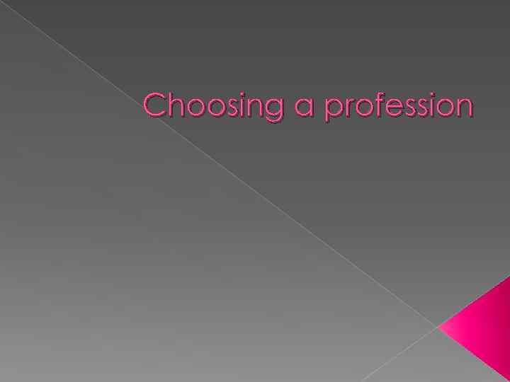 Choosing a profession 