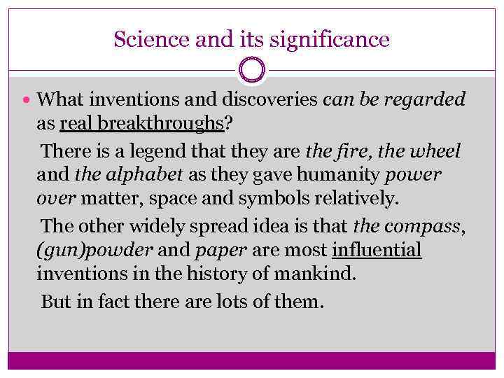 Science and its significance What inventions and discoveries can be regarded as real breakthroughs?