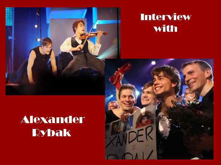 Interview with Alexander Rybak 
