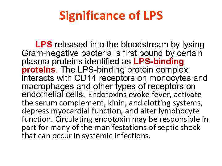 Significance of LPS released into the bloodstream by lysing Gram-negative bacteria is first bound