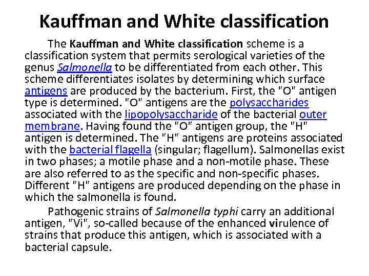 Kauffman and White classification The Kauffman and White classification scheme is a classification system