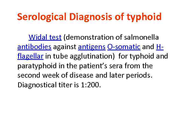 Serological Diagnosis of typhoid Widal test (demonstration of salmonella antibodies against antigens O-somatic and