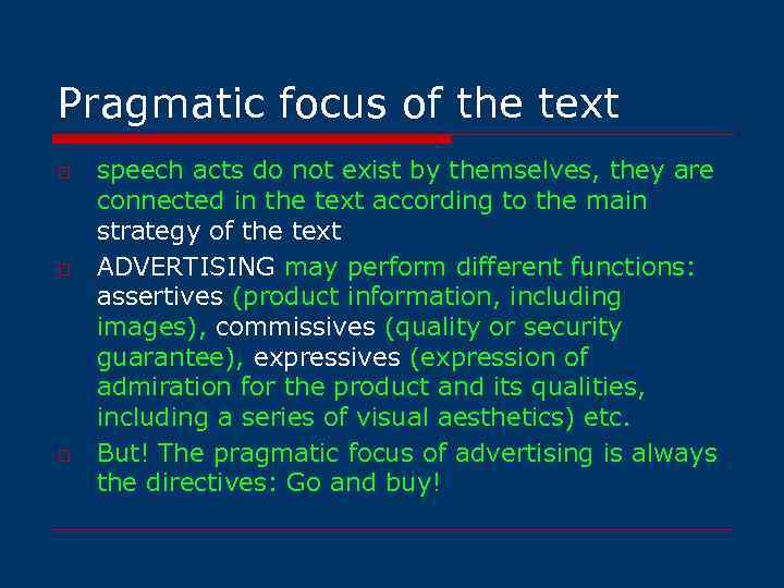 Pragmatic focus of the text o o o speech acts do not exist by