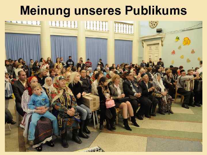 Meinung unseres Publikums 