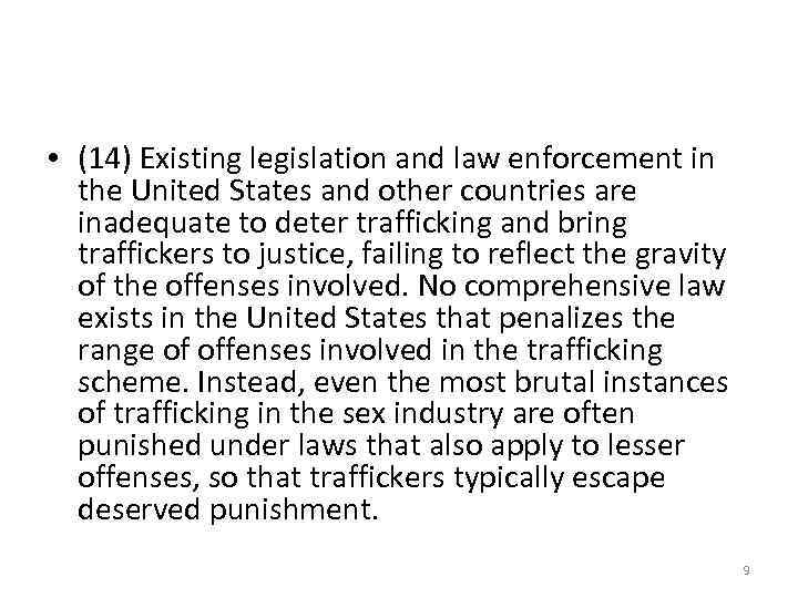  • (14) Existing legislation and law enforcement in the United States and other