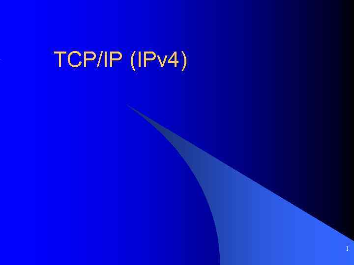 TCP/IP (IPv 4) 1 