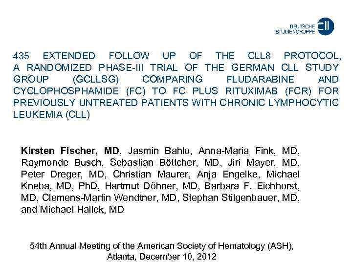 435 EXTENDED FOLLOW UP OF THE CLL 8 PROTOCOL, A RANDOMIZED PHASE-III TRIAL OF