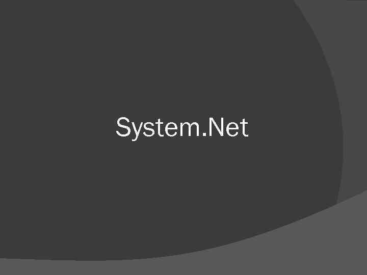 System. Net 