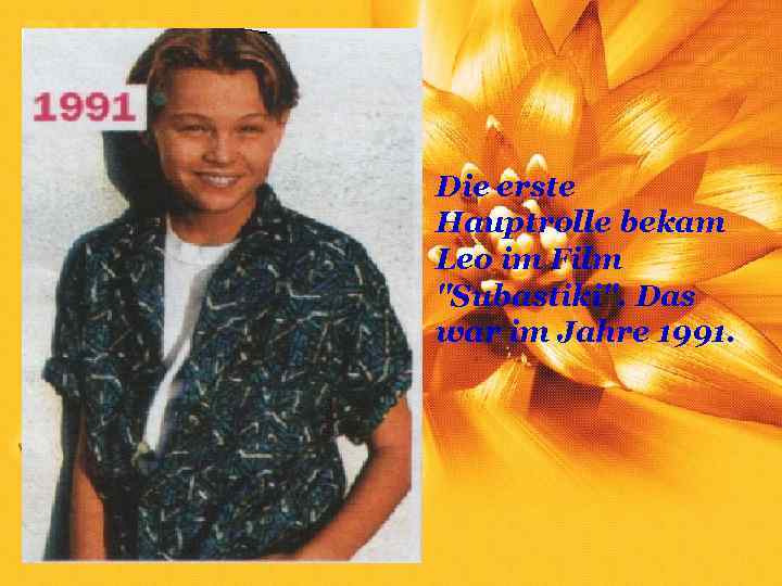 Die erste Hauptrolle bekam Leo im Film 