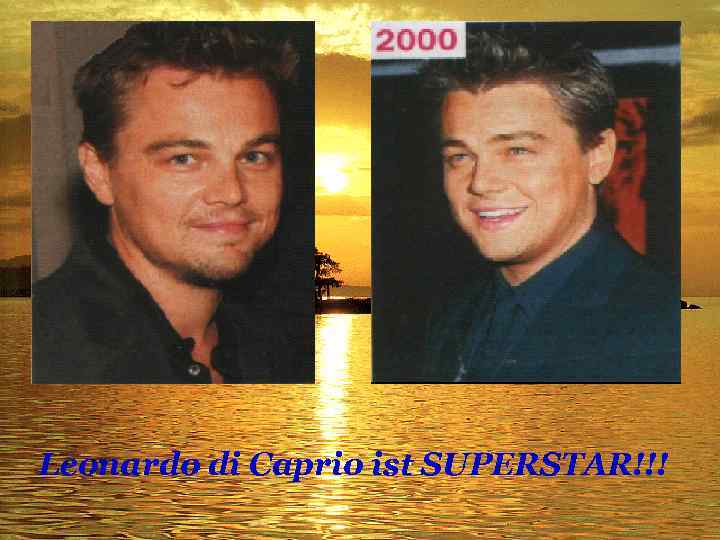 Leonardo di Caprio ist SUPERSTAR!!! 