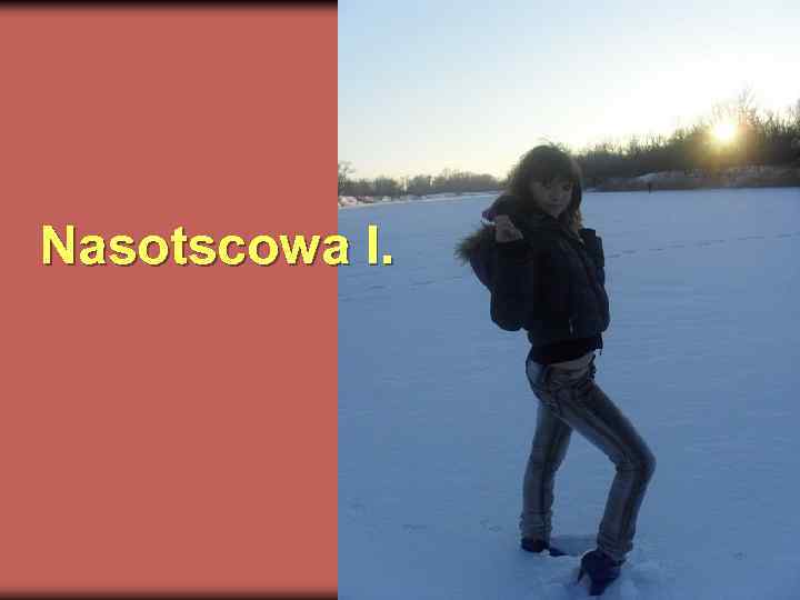Nasotscowa I. 