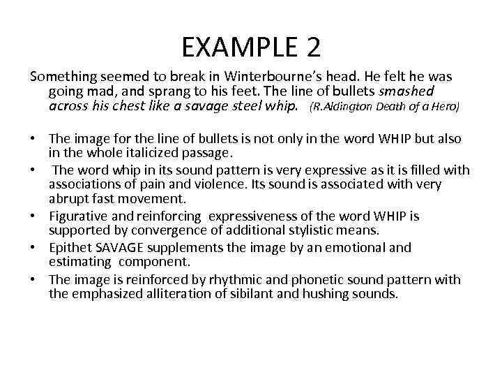 EXAMPLE 2 Something seemed to break in Winterbourne’s head. He felt he was going