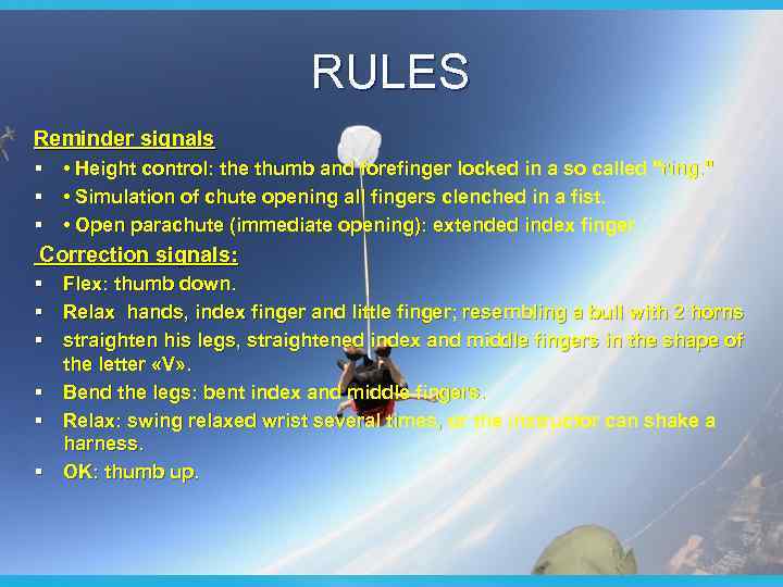 RULES Reminder signals § • Height control: the thumb and forefinger locked in a
