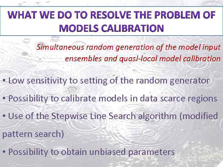 Simultaneous random generation of the model input ensembles and quasi-local model calibration • Low
