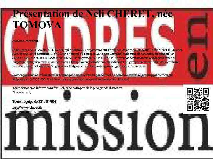 Présentation de Neli CHERET, née TOMOVA Madame, Monsieur, Je fais partie de la Société