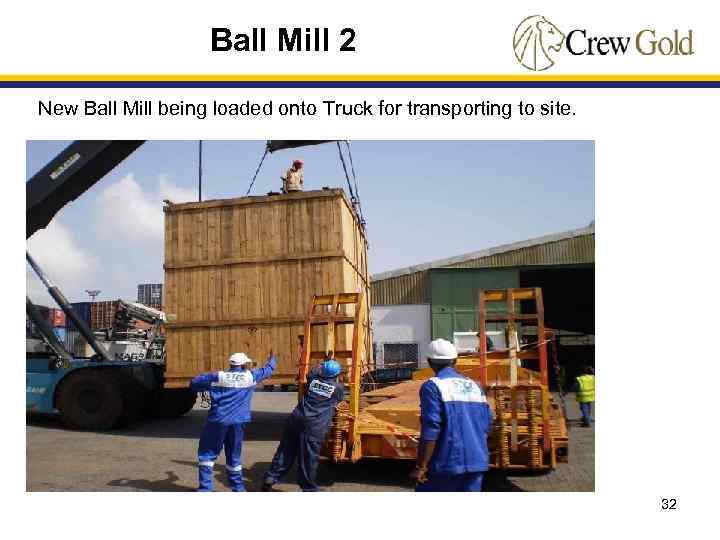 Ball Mill 2 New Ball Mill being loaded onto Truck for transporting to site.