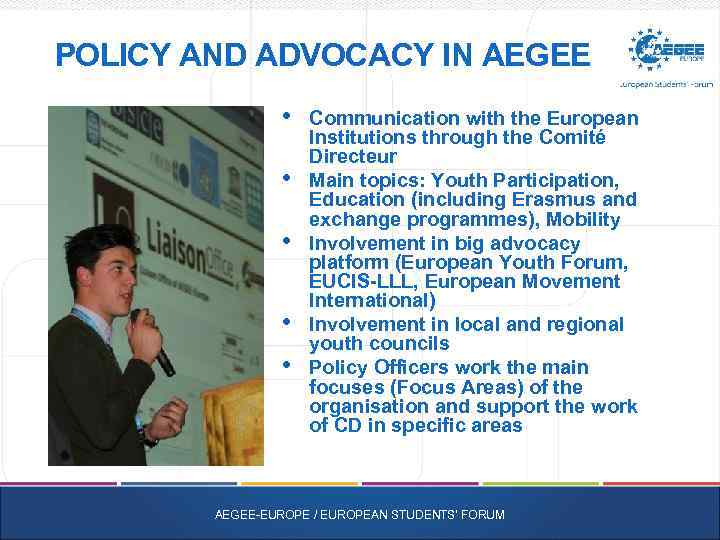 POLICY AND ADVOCACY IN AEGEE • • • Communication with the European Institutions through