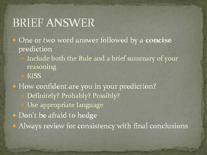 BRIEF ANSWER One or two word answer followed by a concise prediction Include both