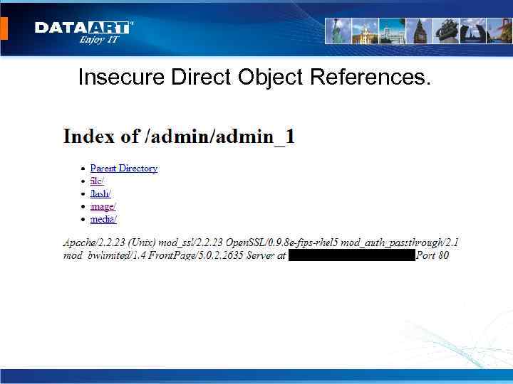 Insecure Direct Object References. 