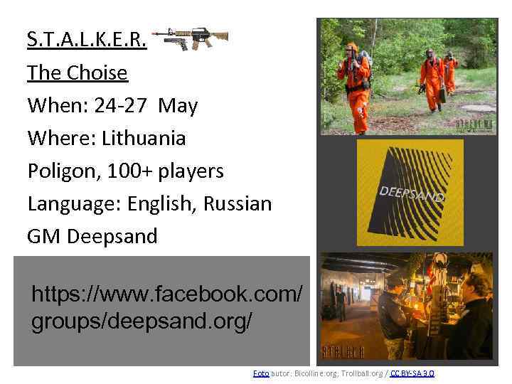 S. T. A. L. K. E. R. The Choise When: 24 -27 May Where: