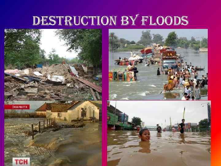 destruction by floods 