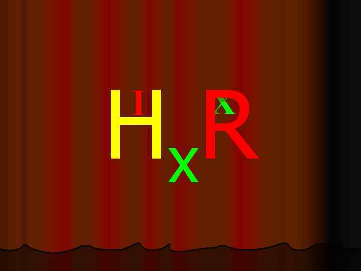 H x. R I X 