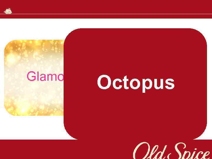 Glamour Octopus 