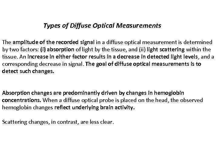 Types of Diffuse Optical Measurements The amplitude of the recorded signal in a diffuse