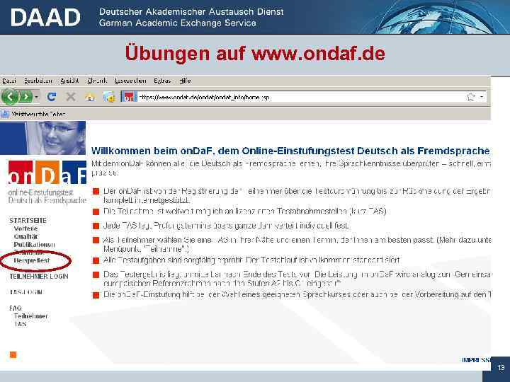 Übungen auf www. ondaf. de Startseite>Beispieltest vier Texte , nicht acht etwas leichter als