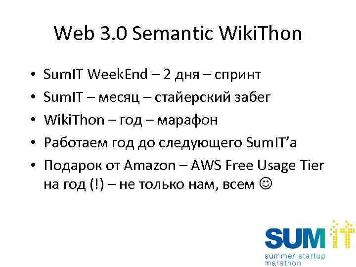 Web 3. 0 Semantic Wiki. Thon • • • Sum. IT Week. End –
