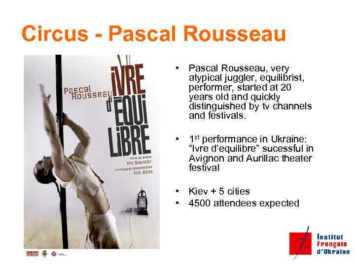 Circus - Pascal Rousseau • Pascal Rousseau, very atypical juggler, equilibrist, performer, started at