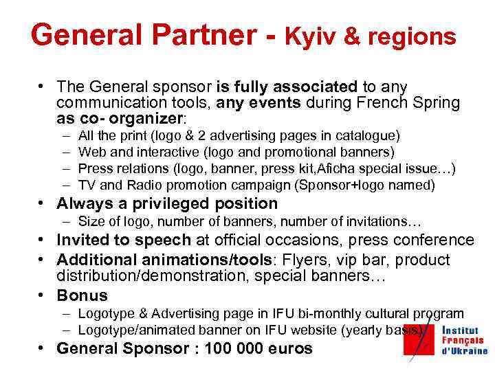 General Partner - Kyiv & regions • The General sponsor is fully associated to