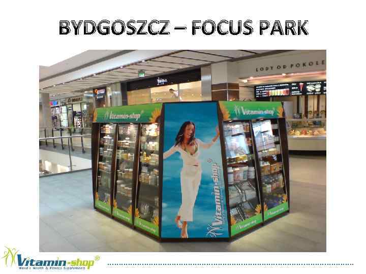 BYDGOSZCZ – FOCUS PARK . . . . . . . 