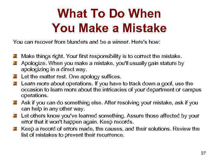 What To Do When You Make a Mistake You can recover from blunders and