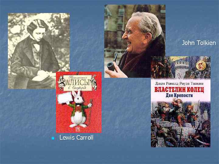 John Tolkien n Lewis Carroll 