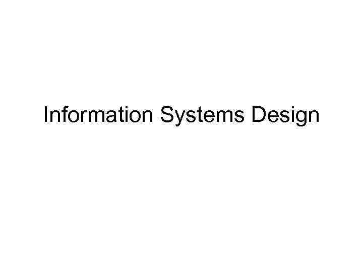 Information Systems Design 