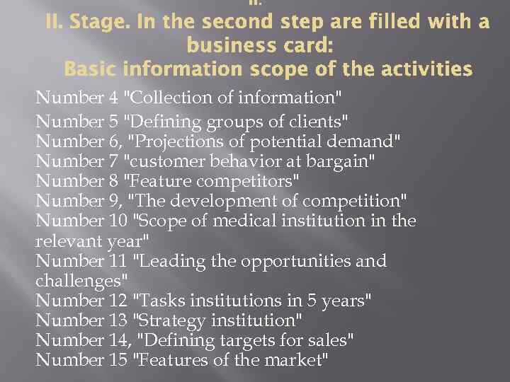 Number 4 "Collection of information" Number 5 "Defining groups of clients" Number 6, "Projections