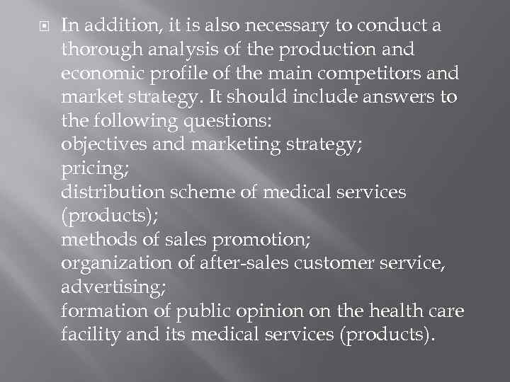  In addition, it is also necessary to conduct a thorough analysis of the