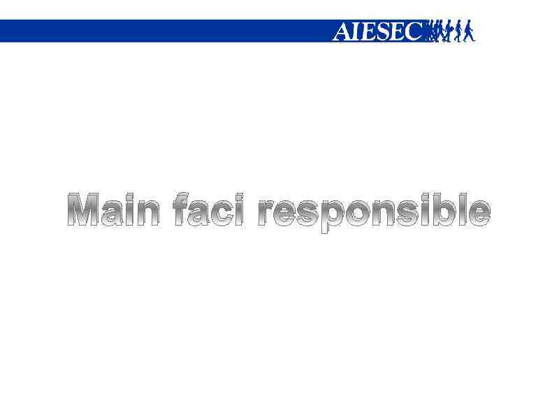 Main faci responsible 